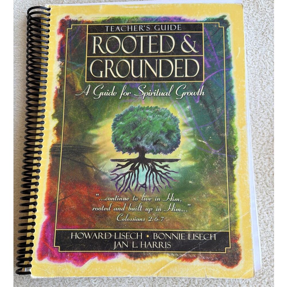 Teachers Guide Rooted & Grounded for Spiritual Growth Lisech Harris Deeper Roots